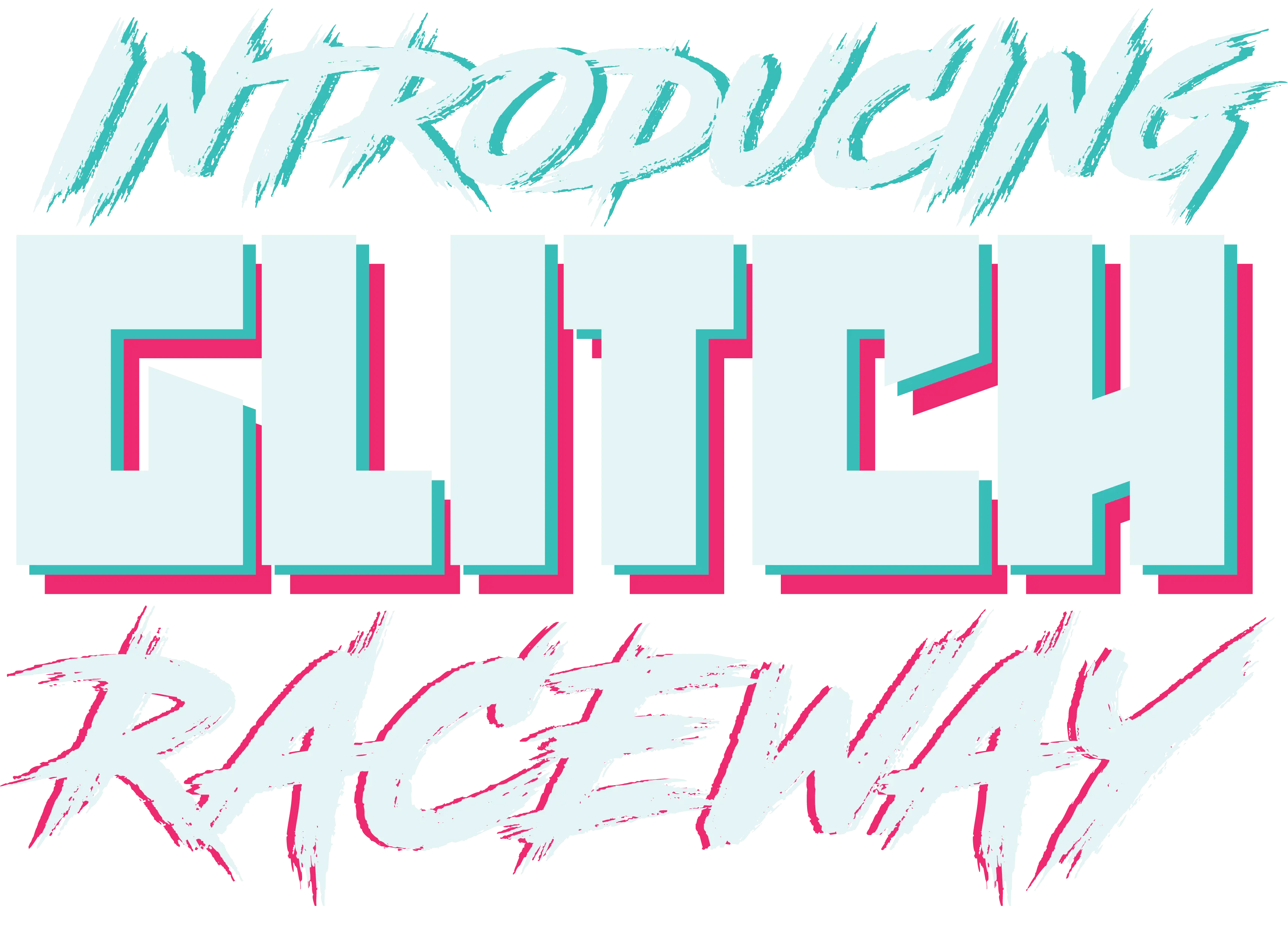 Introducing Glitch Raceway